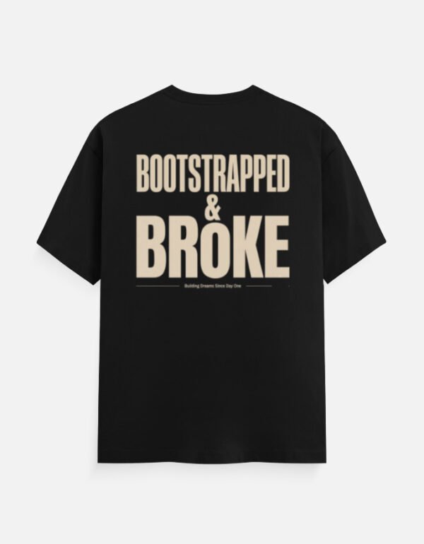 BOOTSTRAPPED & BROKE